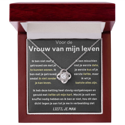 Voor de vrouw van mijn leven - ik wil je laatste alles zijn
